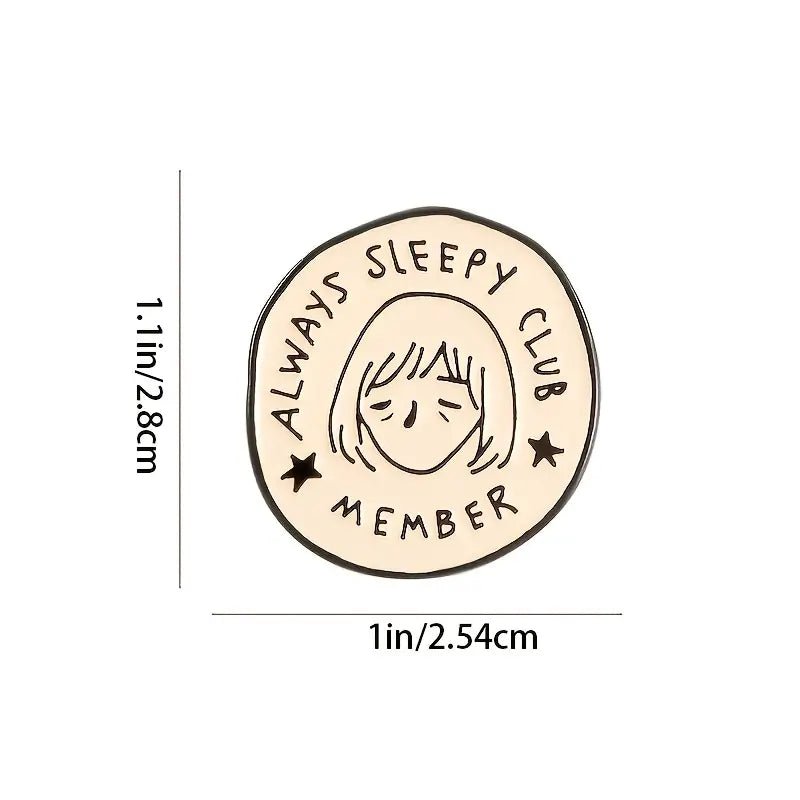 Always Sleepy Club Member Pin Badge