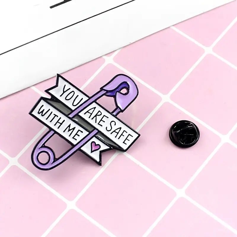 You Are Safe With Me Pin Badge